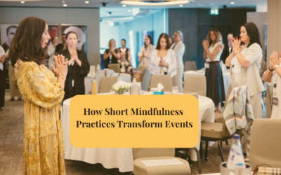 How Short Mindfulness Practices Transform Events